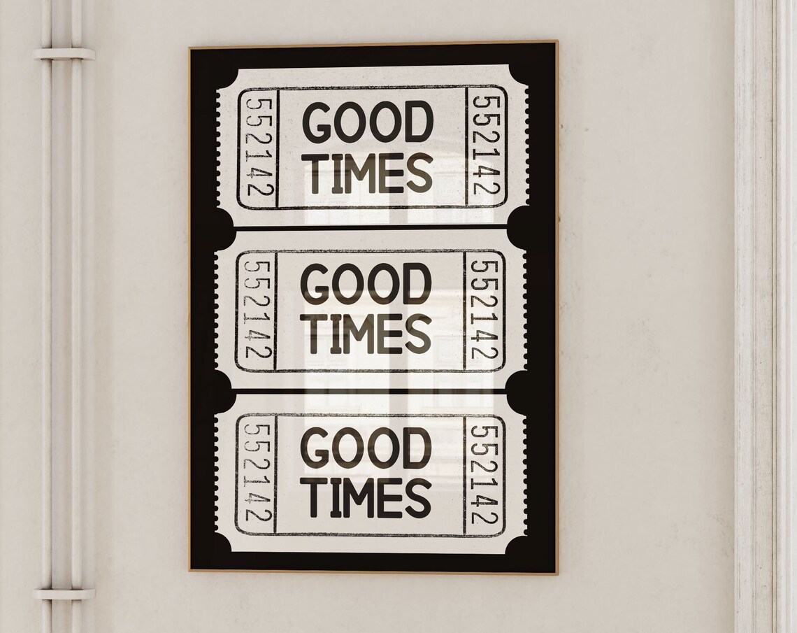 Good Times Black And White Ticket, Retro Art Print