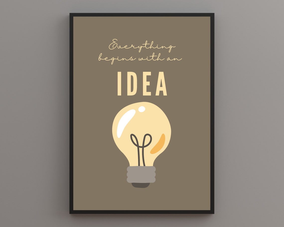 Everything Begins With An Idea Lightbulb Neutral Quote Office Poster