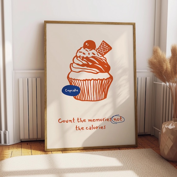 Count the Memories Not the Calories Poster Cupcake Quote Kitchen Art