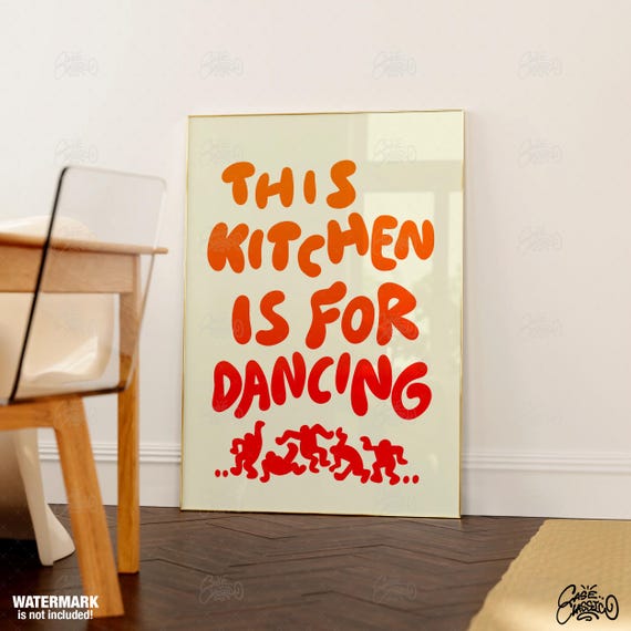 This Kitchen Is For Dancing Trendy Wall Art Kitchen Prints Quote Wall Art Fine Art Prints Kitchen Wall Art Aesthetic Room Decor