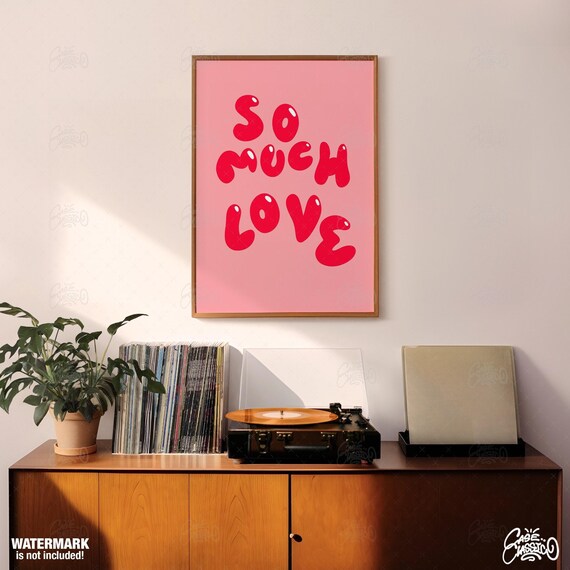So Much Love Cute Poster Love Print Indie Room Decor Pink Room Decor Quote Prints Girly Wall Art Aesthetic Room Decor Fine Art Print