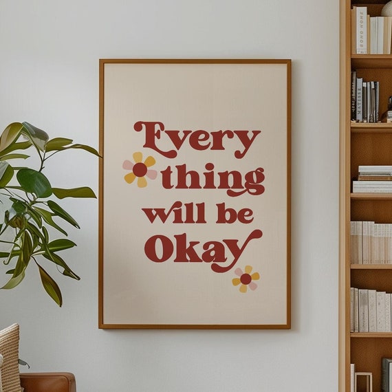 Everything Will Be Okay Motivational Poster Retro Typography Wall Art Uplifting Affirmation Decor For Bedroom Living Room Or Office