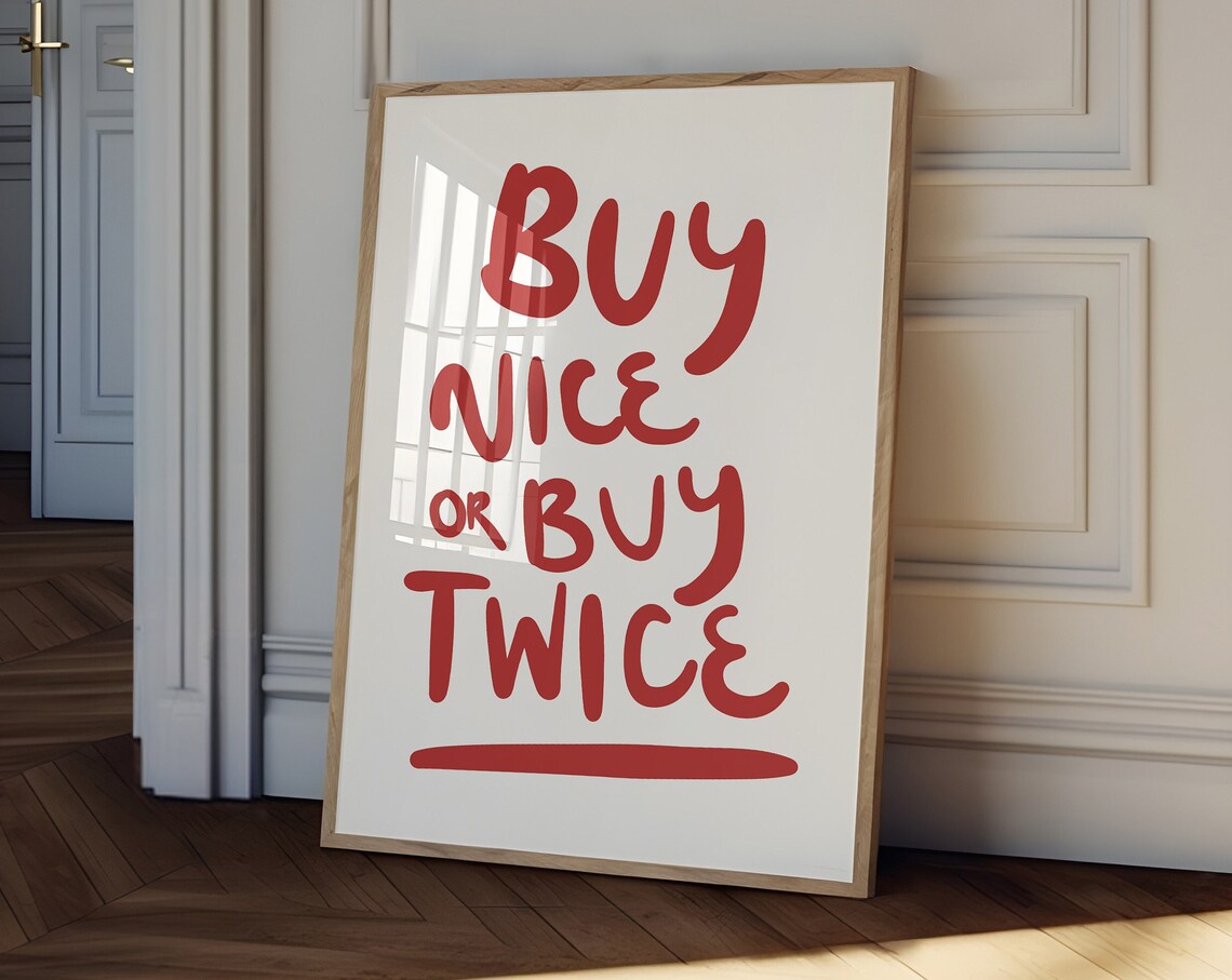 Buy Nice or Buy Twice Bold Red Hand Lettered Quote Art Poster