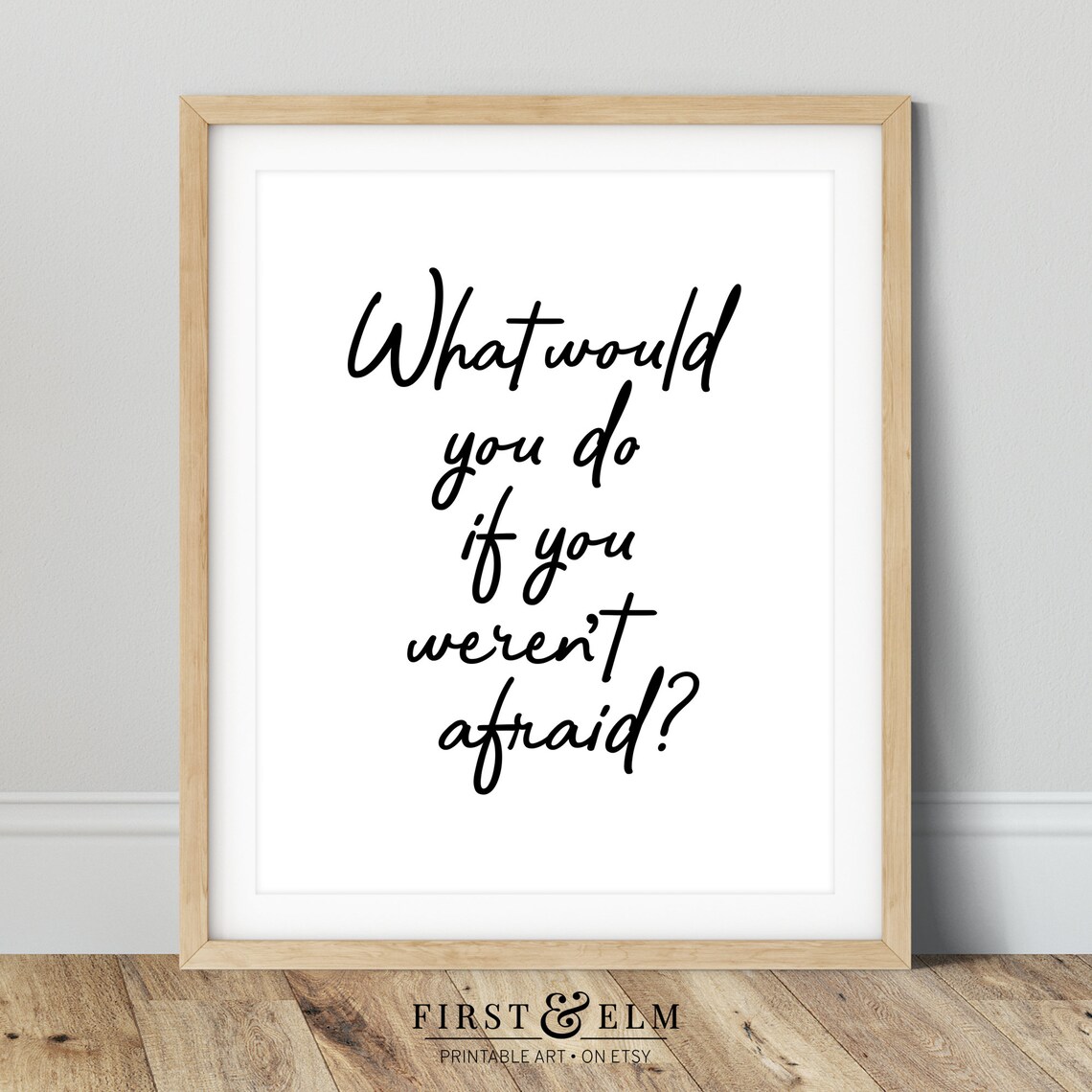 What Would You Do If You Weren't Afraid Motivational Art Print - Image 2