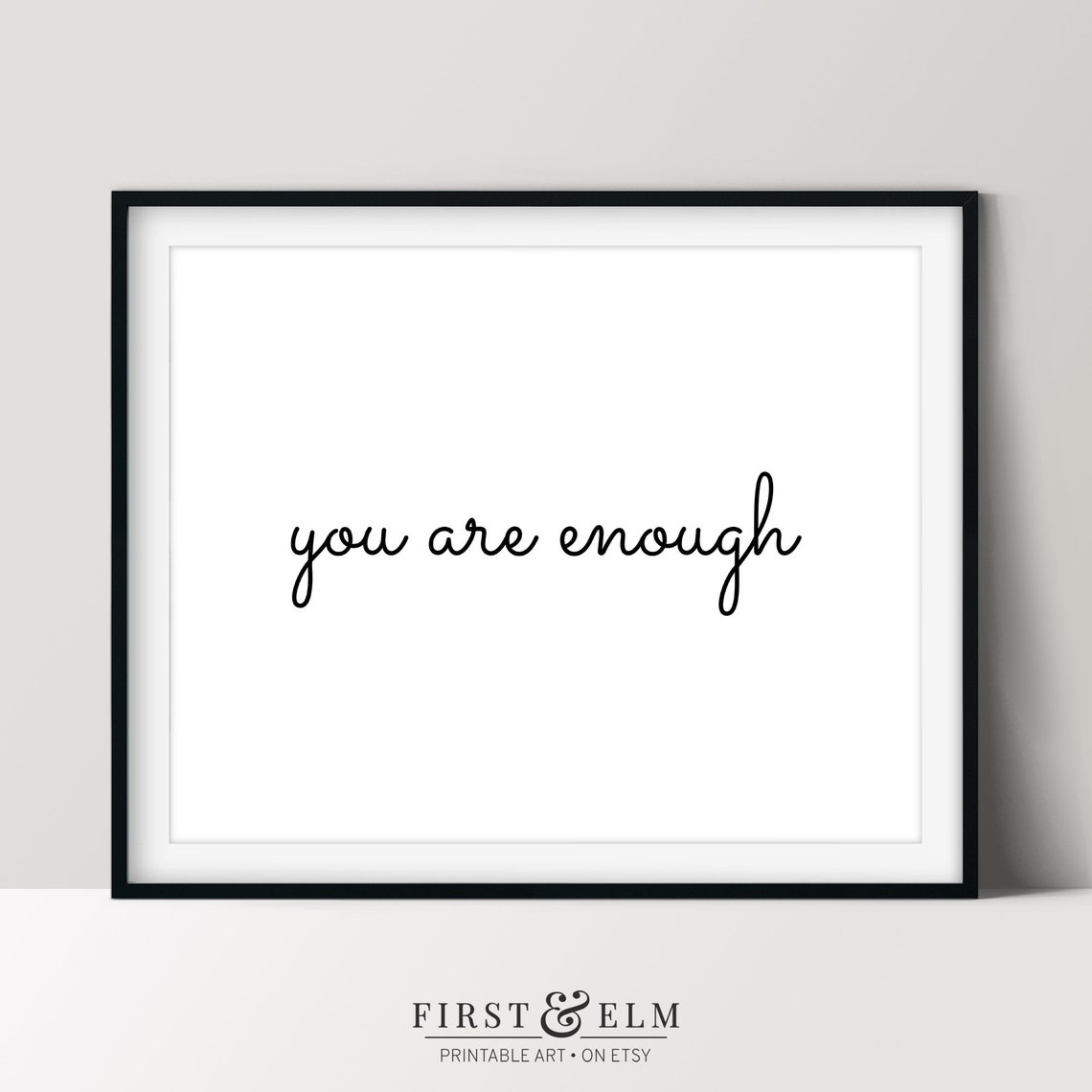 You Are Enough Simple Script Minimalist Inspirational Quote Poster