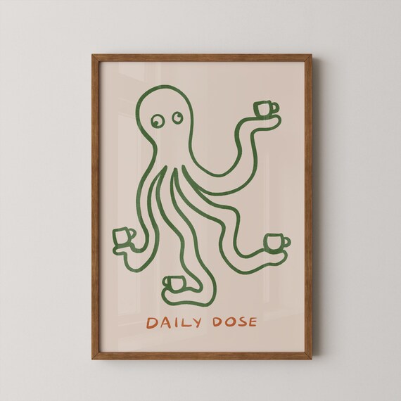 Daily Dose Octopus Coffee Print Wall Art Quote Gift Gallery