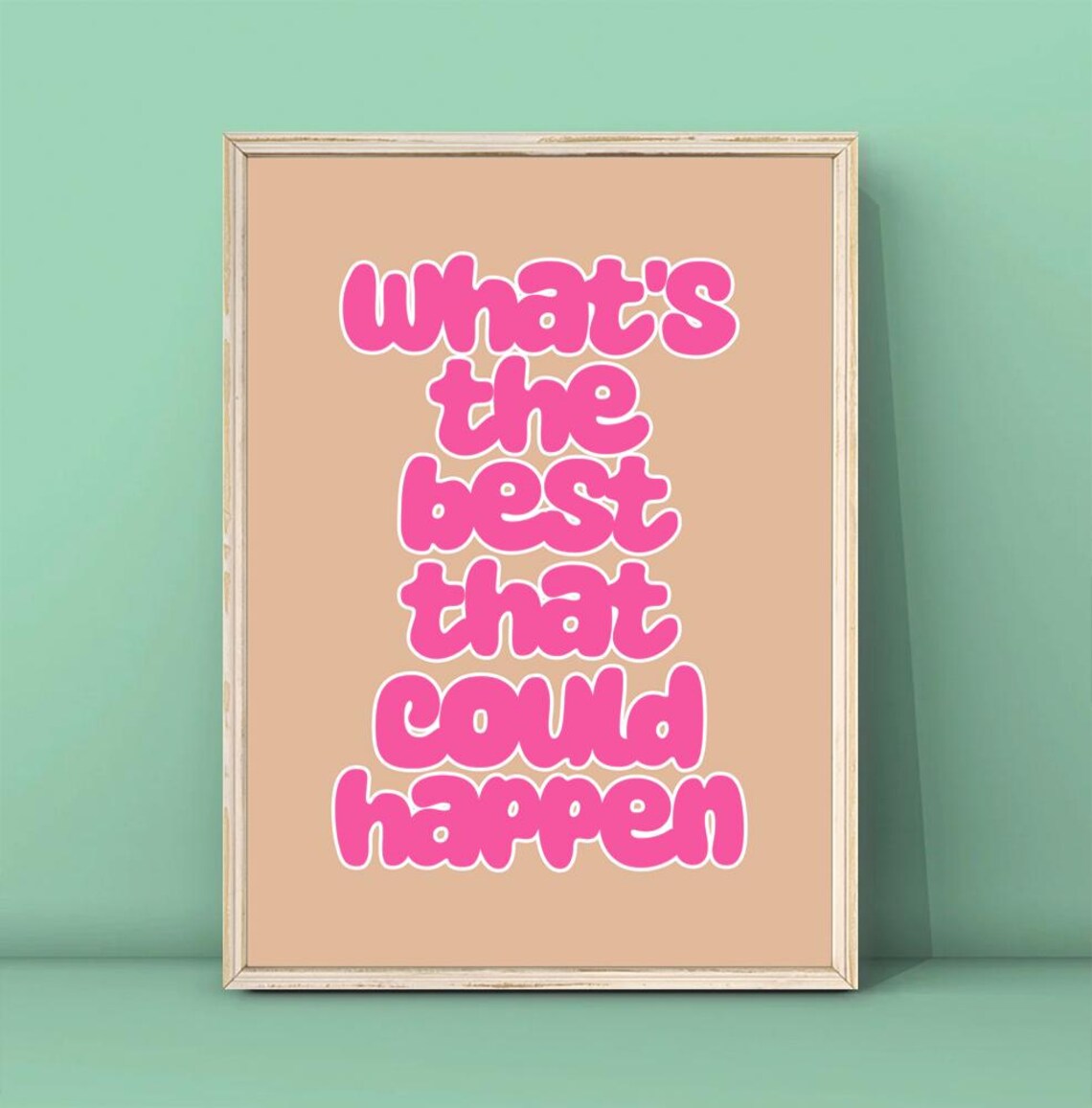 What Is the Best That Could Happen Pink Retro Quote Art Print