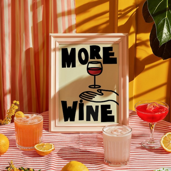 More Wine Bold Black Typography Wine Glass Home Bar Decor Poster