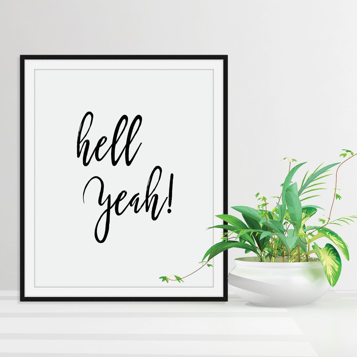 Hell Yeah Hand Lettered Calligraphy Inspirational Quote Poster - Image 3