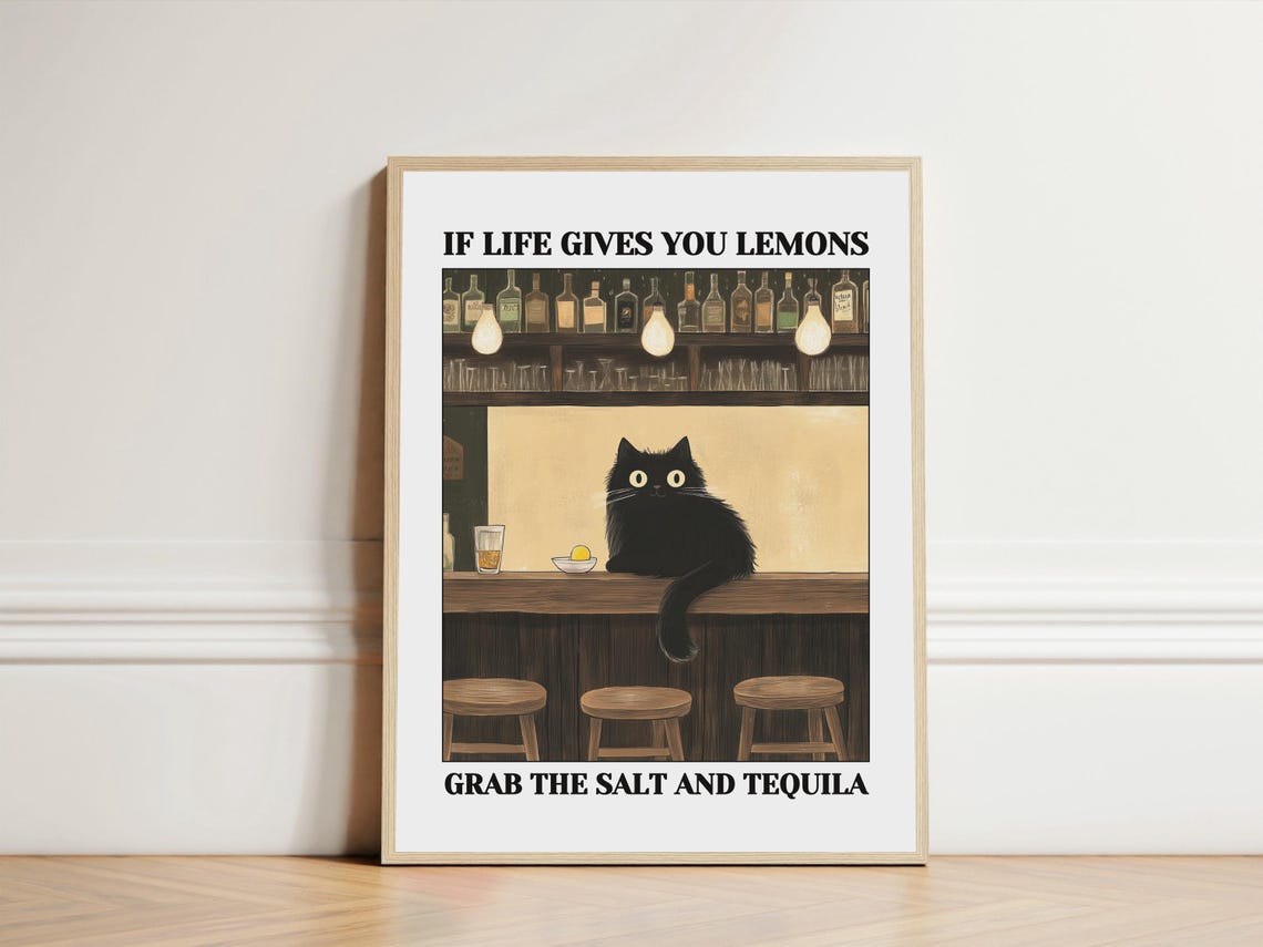 If Life Gives You Lemons Funny Black Cat Bar Tequila Quote Poster