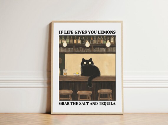 If Life Gives You Lemons Funny Black Cat Bar Tequila Quote Poster