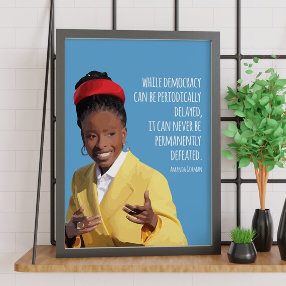 Amanda Gorman Democracy Quote Inspirational Portrait Illustration Poster