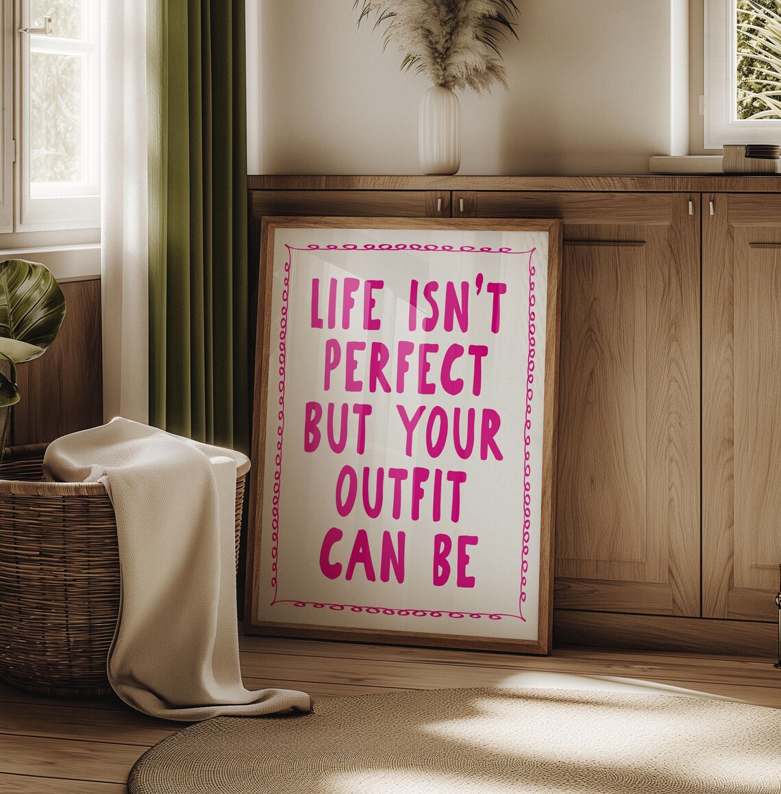 Life Isnt Perfect But Your Outfit Wall Art Print