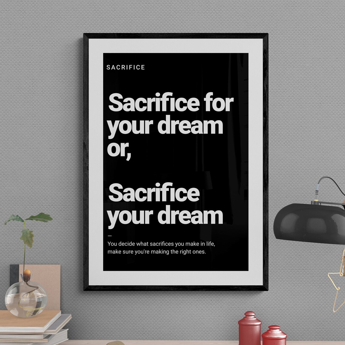 Sacrifice Goals Seize the Day Motivational Poster