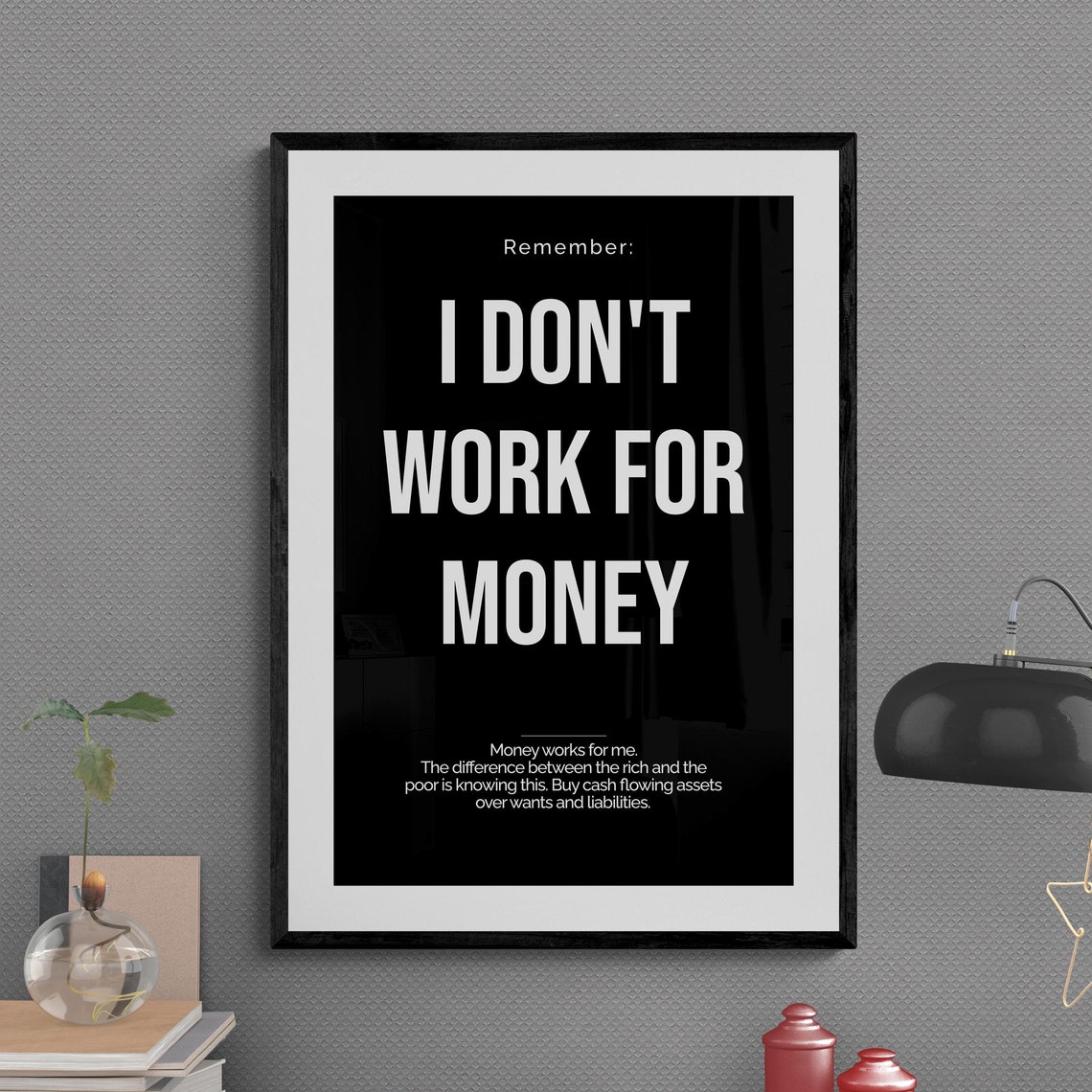 I Don't Work For Money Mindset Quote Poster for Entrepreneurs - Image 3