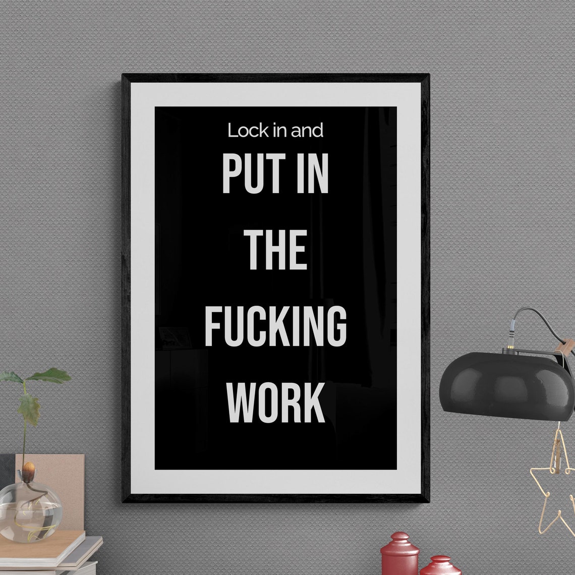 Lock In And Put In The Work Raw Bold Gym Motivational Poster