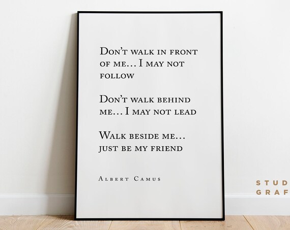 Albert Camus Quote Print Walk Beside Me Print Minimalist Typographic Print Motivational Inspiring Literature Unframed Poster