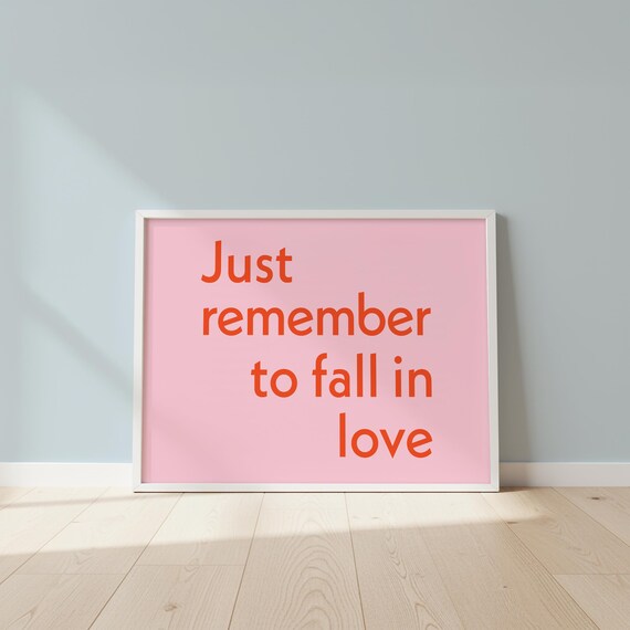 Just Remember To Fall In Love Print Pink Orange Minimalist Quote