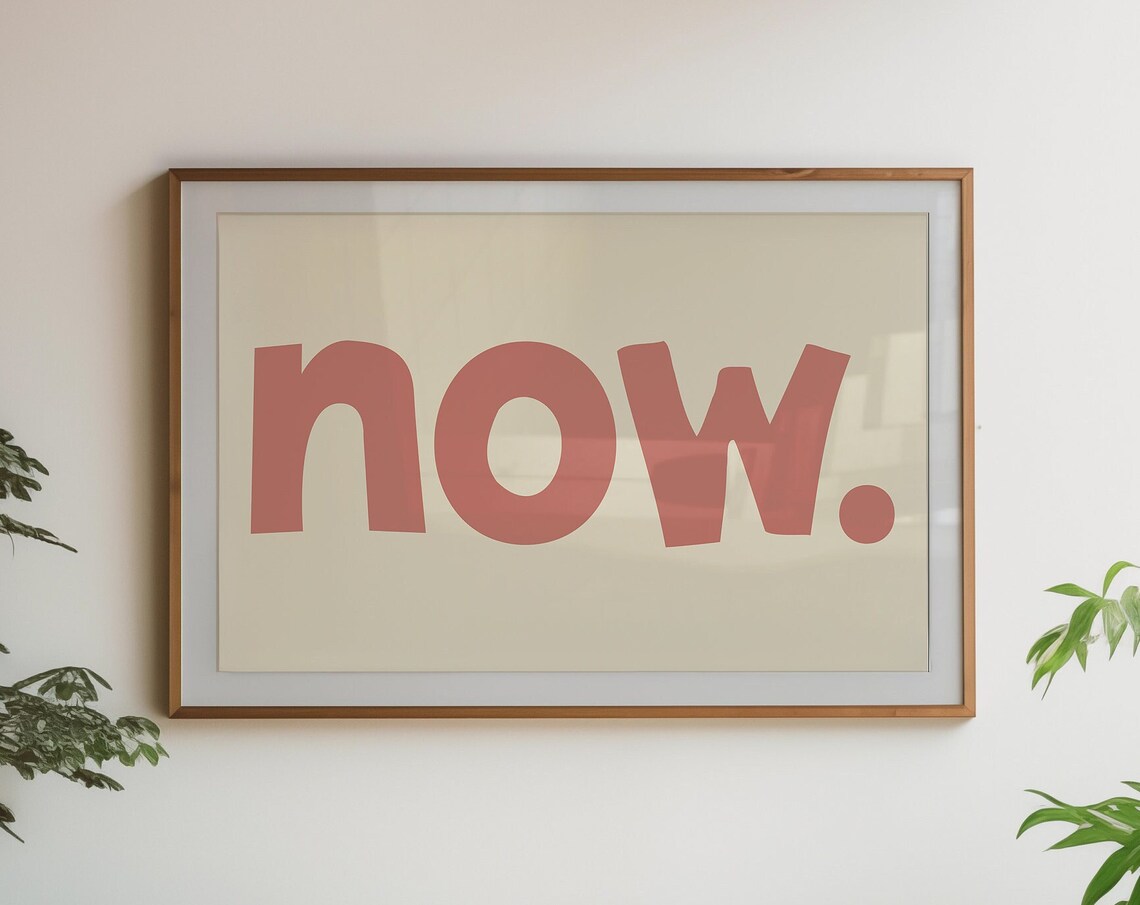 Now Minimalist Pink Mindfulness Typography Presence Quote Poster