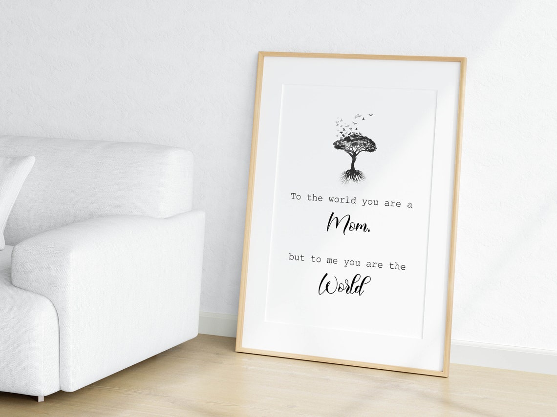 To The World You Are A Mom But To Me You Are The World Print Mom Quote Poster Mothers Day Gift Idea From Daughter Son Instant - Image 2