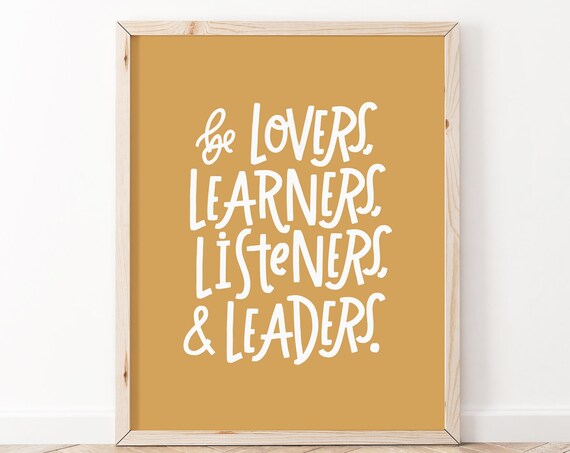 Be Lovers Learners Listeners And Leaders Mustard Quote Wall Art