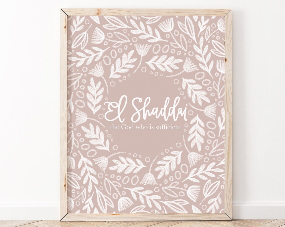 El Shaddai The God Who Is Sufficient Names Of Print Christian Wall Art Bible Verse Scripture