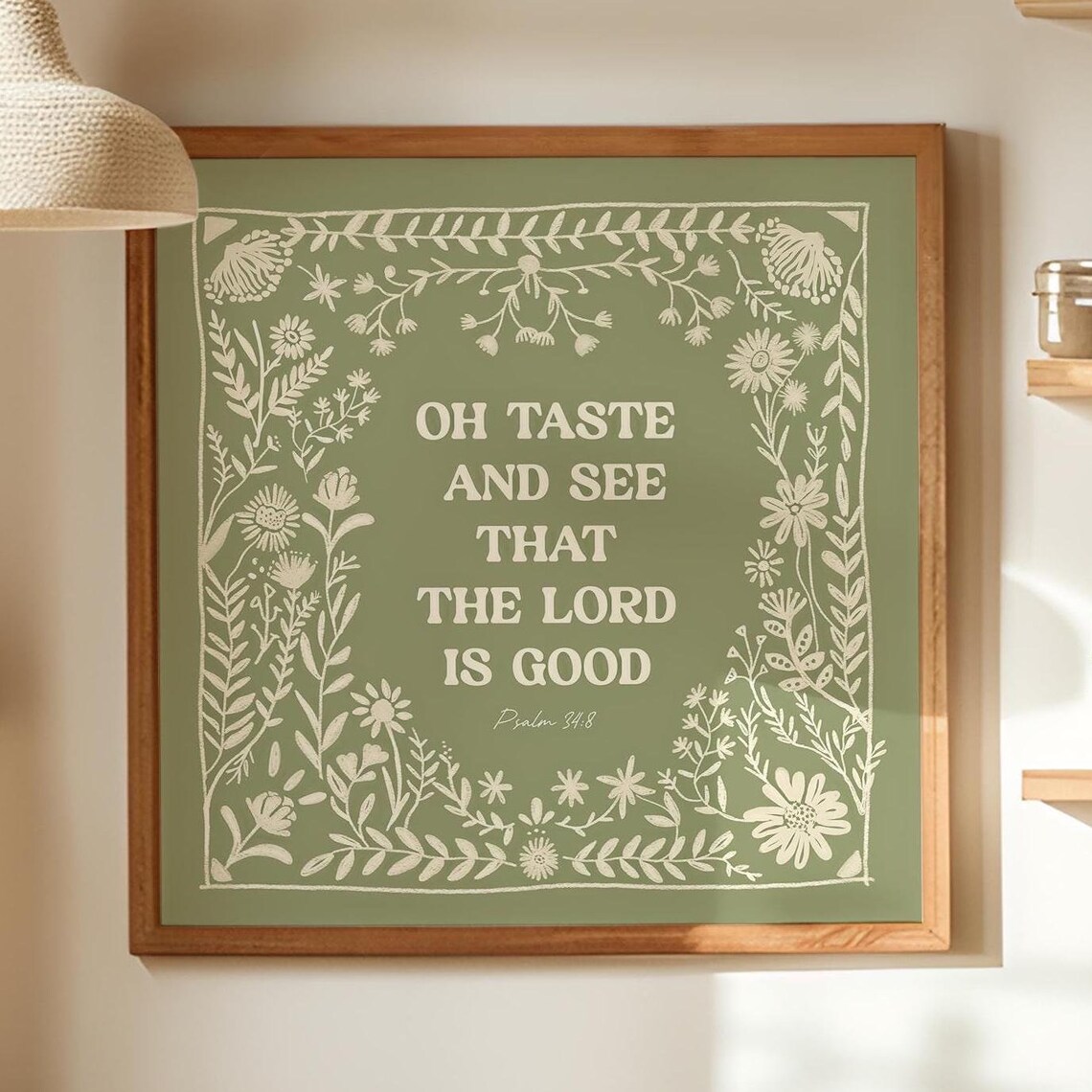 Taste And See The Lord Is Good Scripture Art Print