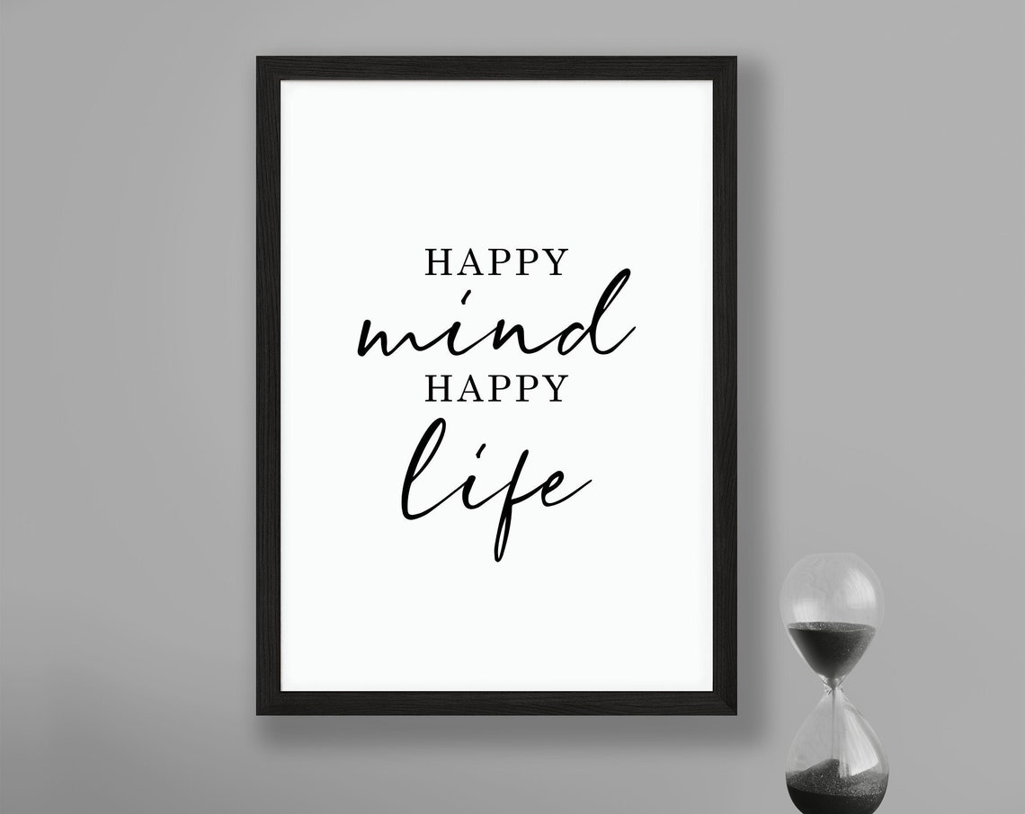Motivational Poster Happy Mind Happy Life Mental Health Art Inspirational Quotes Minimalist Wall Art Law Of Attraction Self Care Art