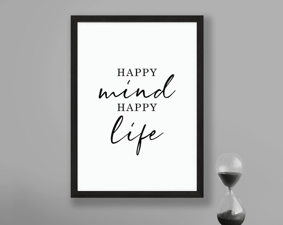 Happy Mind Happy Life Serif Script Positive Typography Poster
