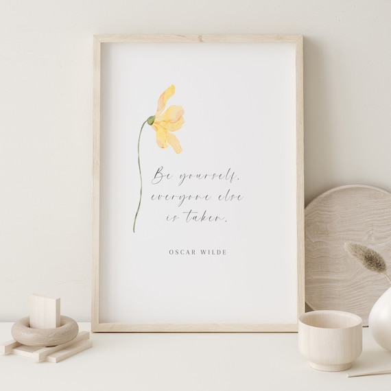 Oscar Wilde Be Yourself Everyone Else Is Taken Floral Quote Poster