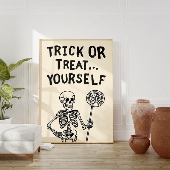 Trick Or Treat Yourself Funny Halloween Skeleton Candy Poster