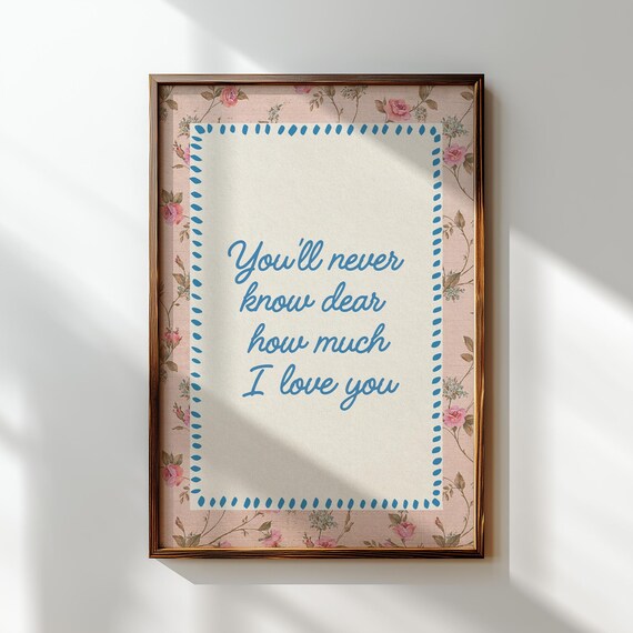 Youll Never Know Dear How Much I Love You Art Print Wall Trendy Decor Kids Room Nursery Girl