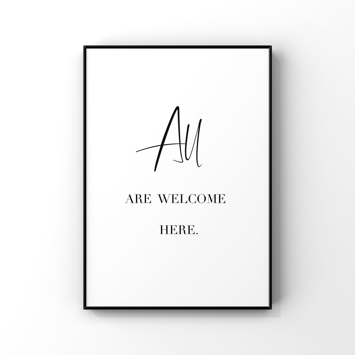 All Are Welcome Here Sign, Guest Bedroom Poster