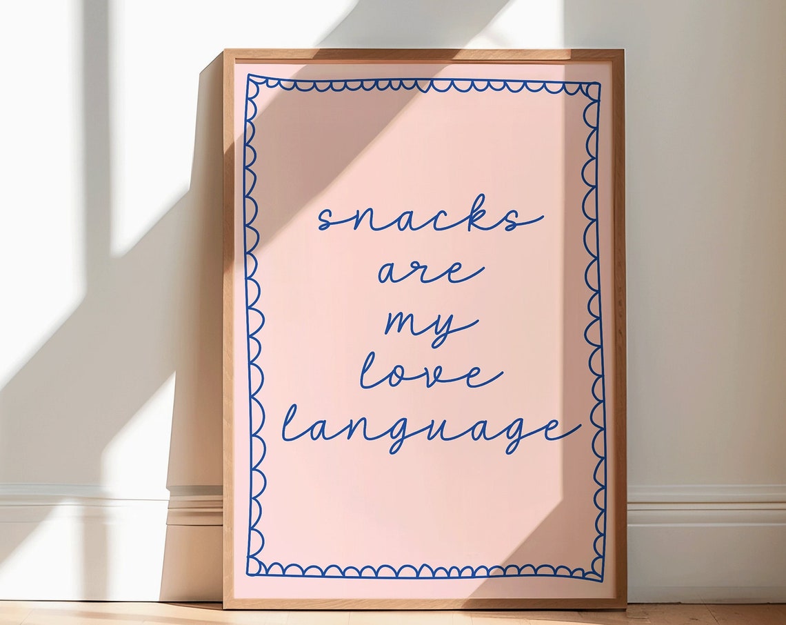 Snacks Are My Love Language Blue Script Cute Foodie Kitchen Poster