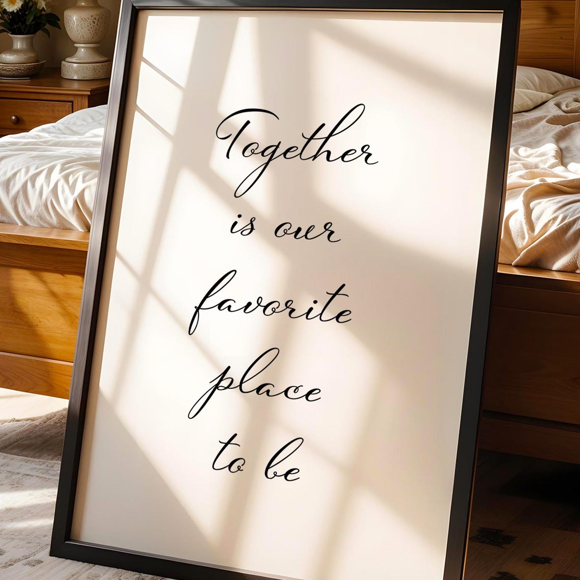 Together Is Our Favorite Place To Be Romantic Script Quote Poster