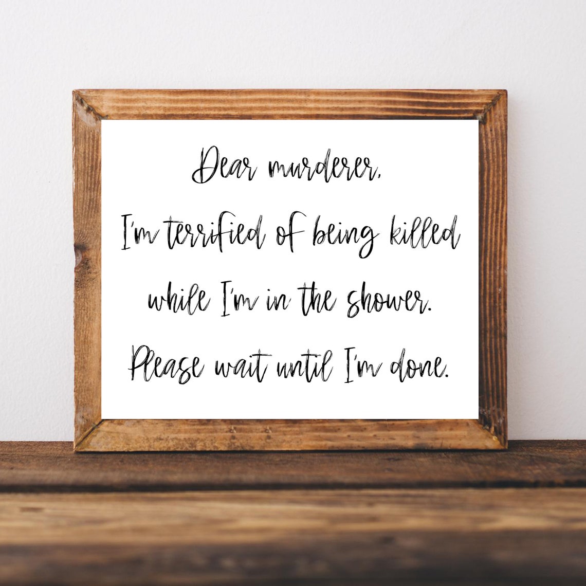 Dear Murderer Wait Until I'm Done Funny Bathroom Humor Poster
