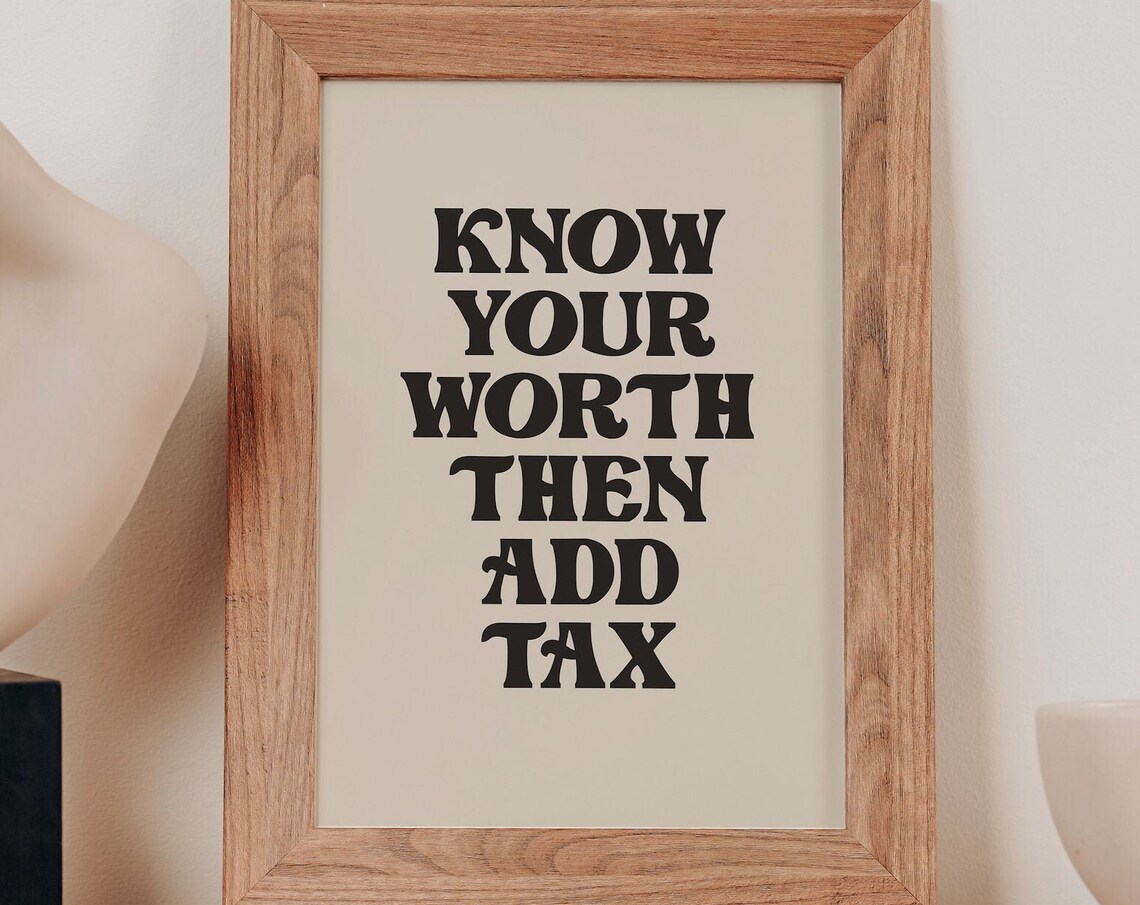Know Your Worth Then Add Tax Retro Confidence Quote Poster Sassy