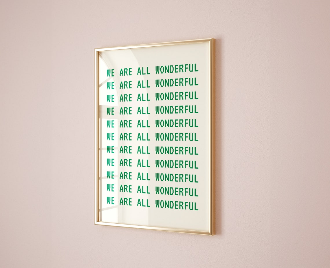 We Are All Wonderful Green Repeat Typography Positive Poster - Image 3