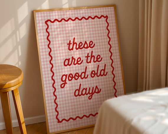 These Are The Good Old Days Print Trendy Wall Art Feel Living Room Positive Illustration House Decor Red Pink
