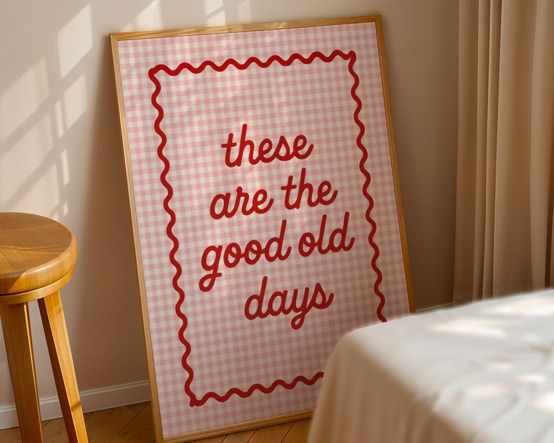 These Are The Good Old Days Pink Gingham Script Quote Wall Poster