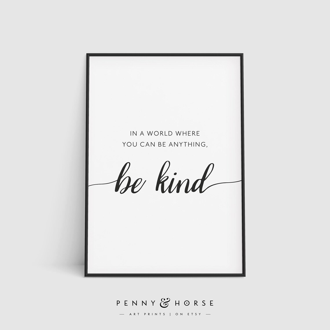 Be Kind Minimal Inspirational Quote Art Print