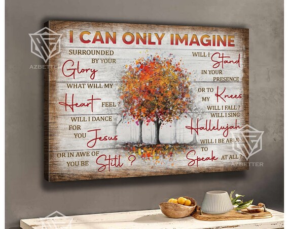 I Can Only Imagine Worship Lyrics Autumn Tree Rustic Faith Poster