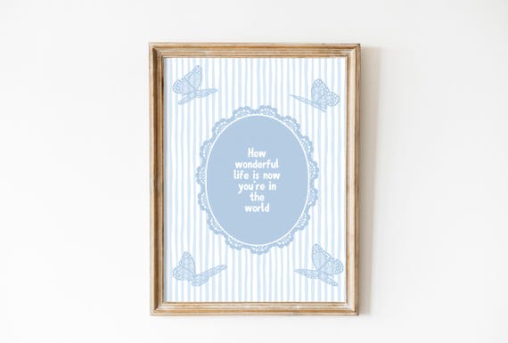 How Wonderful Life Is Nursery Quote, Retro Poster
