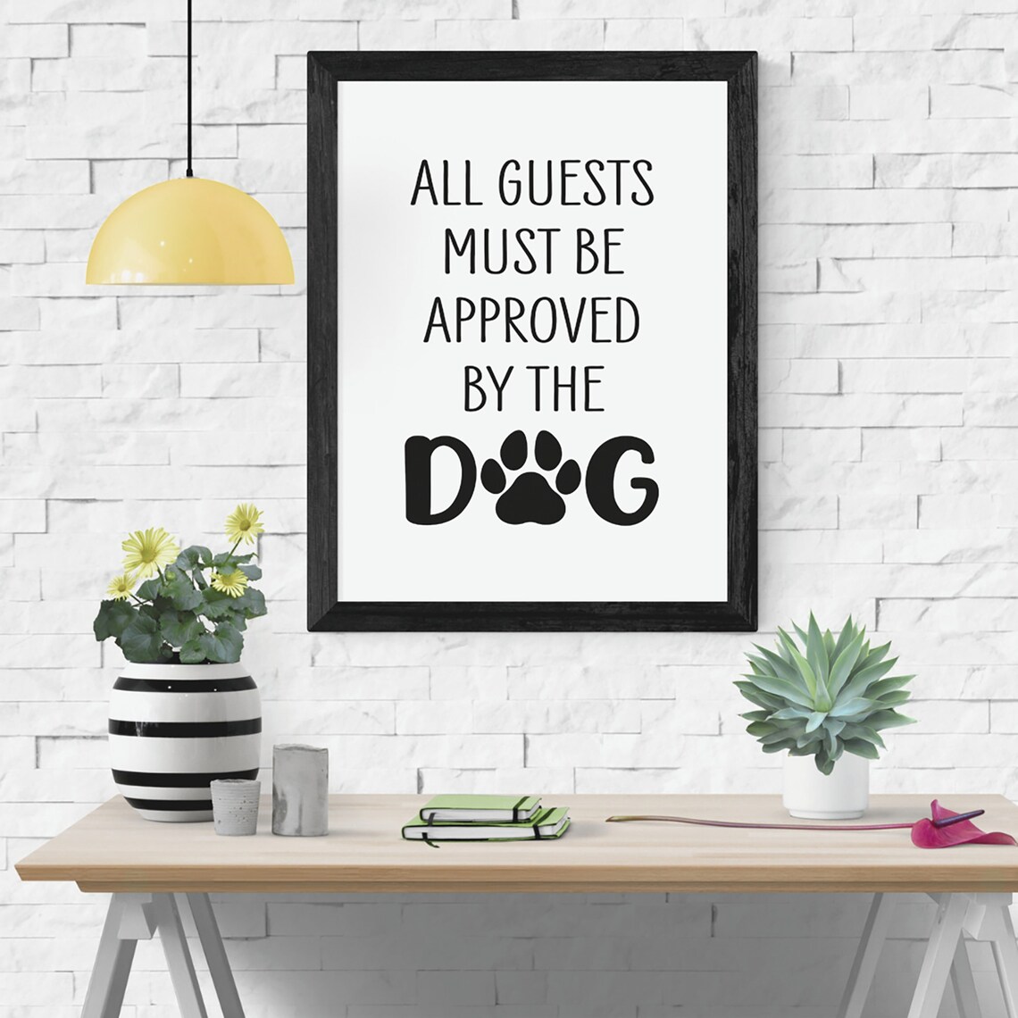All Guests Must Be Approved By The Dog Quote - Image 3