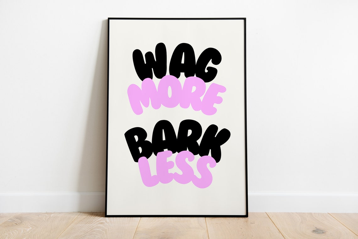 Wag More Bark Less Black Pink Bold Typography Dog Quote Poster