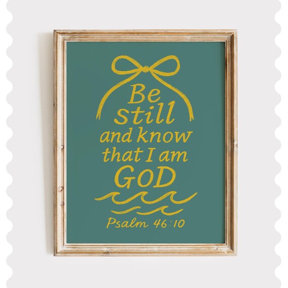 Be Still Wall Art Psalm 4610 Bible Verse Decor Christian Scripture Quote Coquette Faith Print