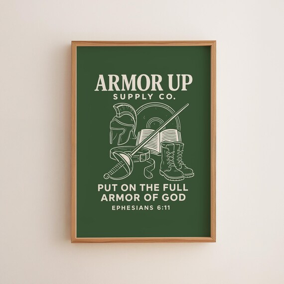 Armor Up Put On the Full Armor of God Ephesians 611 Faith Poster