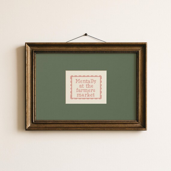 Mentally at the Farmers Market Cross Stitch Funny Quote Poster