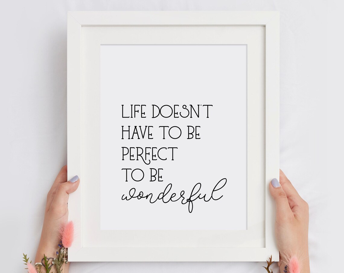 Life Doesnt Have To Be Perfect To Be Wonderful Minimal Quote Poster