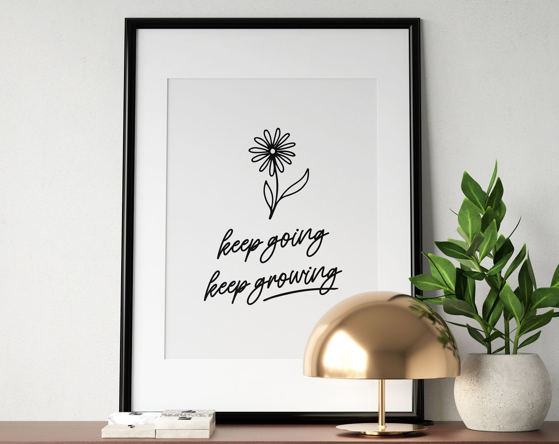 Keep Going Keep Growing Flower Line Art Inspirational Quote Poster